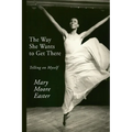 The Way She Wants to Get There: Telling on Myself - Paperback