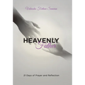 Heavenly Father: 21 Days of Prayer and Reflection - Hardcover