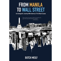 From Manila to Wall Street: An Immigrant's Journey With America's First Black Tycoon - Hardcover