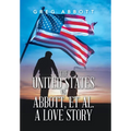 The United States Vs. Abbott, Et Al. a Love Story - Hardcover
