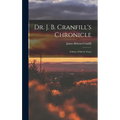 Dr. J. B. Cranfill's Chronicle: A Story of Life in Texas - Hardcover