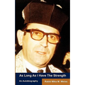 As Long As I Have The Strength: The Autobiography Of Rabbi Mika Weiss - Paperback
