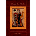 A Tale of Two Murders: Passion and Power in Seventeenth-Century France - Paperback
