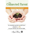 The Connected Parent: Uncovering Your Peace - Paperback
