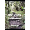 Missioning: A will to change - Paperback