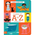 Classic Lit A to Z: A Babylit(r) Alphabet Primer - Board Book