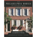 Old Philadelphia Houses on Society Hill, 1750-1840 - Paperback