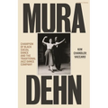 Mura Dehn: Champion of Black Social Dance and the Traditional Jazz Dance Company - Hardcover