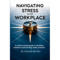 Navigating Stress in the Workplace - Paperback