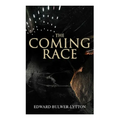 The Coming Race: Dystopian Sci-Fi Novel - Paperback