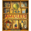 Amulets: Sacred Charms of Power and Protection - Paperback