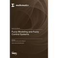 Fuzzy Modeling and Fuzzy Control Systems - Hardcover