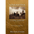 Wakanisha: Is Love Enough - Paperback
