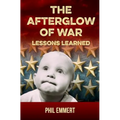 The Afterglow of War: Lessons Learned - Paperback