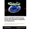 iPhone with Microsoft Exchange Server 2010 - Business Integration and Deployment - Paperback