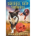 Squirrel Skip Squabble: A Cozy Animal Mystery - Paperback
