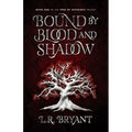 Bound by Blood and Shadow - Paperback
