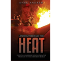 Leading Through the Heat - Paperback
