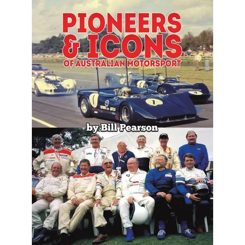 Pioneers & Icons of Australian Motorsport - Hardcover