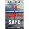 Nowhere Safe (A Harley Cole FBI Suspense Thriller-Book 1) - Hardcover