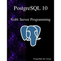 PostgreSQL 10 Vol4: Server Programming - Paperback