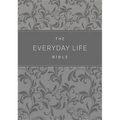 The Everyday Life Bible: The Power of God's Word for Everyday Living - Leather