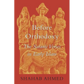 Before Orthodoxy: The Satanic Verses in Early Islam - Hardcover