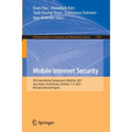 Mobile Internet Security: 5th International Symposium, Mobisec 2021, Jeju Island, South Korea, October 7-9, 2021, Revised Selected Papers - Paperback