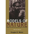 Models Of Nature: Ecology, Conservation, and Cultural Revolution in Soviet Russia - Paperback