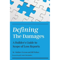 Defining the Damages: The Builder's Guide to Scope of Loss Reports - Paperback