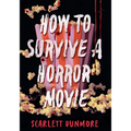 How to Survive a Horror Movie - Hardcover
