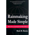 Rainmaking Made Simple What Every Professional Must Know - Hardcover