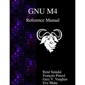 GNU M4 Reference Manual - Paperback