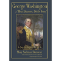 George Washington at "Head Quarters, Dobbs Ferry": July 4 to August 19, 1781 - Hardcover