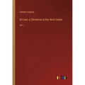 At Last: a Christmas in the West Indies: Vol. I - Paperback