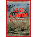 Lost Airmen: The Epic Rescue of WWII U.S. Bomber Crews Stranded Behind Enemy Lines - Paperback