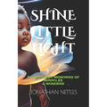 Shine Little Light: Bittersweet Memories of Miracles & Wonders - Paperback