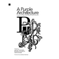 A Purple Architecture: Design in the Age of the Physical-Virtual Continuum - Hardcover