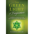 The Green Light of Forgiveness: A meditation on forgiveness to take total control over your life after trauma - Paperback
