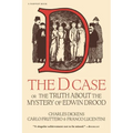 The D. Case: Or the Truth about the Mystery of Edwin Drood - Paperback