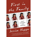 First in the Family: A Story of Survival, Recovery, and the American Dream - Paperback