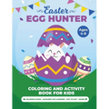 Egg Hunter Ages 4-8: Easter Activity Book for Kids, Easter Activity Books for Children, Egg Dot Markers Activity Book, Easter Mazes, Dot to Dot - Paperback