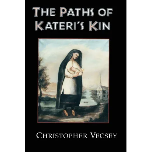 Paths of Kateri's Kin - Paperback