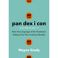 Pandexicon: How the Language of the Pandemic Defined Our New Cultural Reality - Hardcover