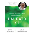 Reading, Praying, Living Pope Francis's Laudato Sì: A Faith Formation Guide - Paperback