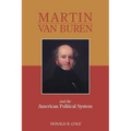 Martin Van Buren and the American Political System - Paperback