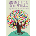 Viñetas del Cerro: Raíces Profundas - Paperback