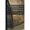 A Synopsis of the Four Evangelists - Hardcover