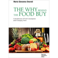 The Why Behind the Food Buy: Contradictions of Food Consumption Amid Changing Times - Paperback