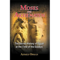 Moses and Akhenaten: The Secret History of Egypt at the Time of the Exodus - Paperback